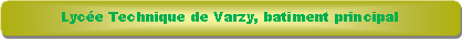 Rectangle � coins arrondis: Lyc�e Technique de Varzy, batiment principal