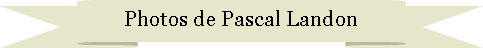 Ruban vers le haut: Photos de Pascal Landon